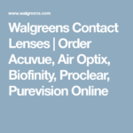 Walgreens Contact Lenses Order Acuvue Air Optix Biofinity Proclear